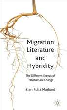 Migration Literature and Hybridity: The Different Speeds of Transcultural Change