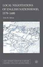 Local Negotiations of English Nationhood, 1570-1680