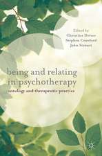 Being and Relating in Psychotherapy: Ontology and Therapeutic Practice