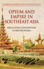 Opium and Empire in Southeast Asia: Regulating Consumption in British Burma