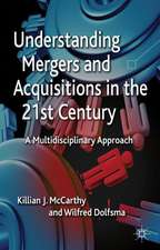 Understanding Mergers and Acquisitions in the 21st Century: A Multidisciplinary Approach