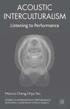 Acoustic Interculturalism: Listening to Performance