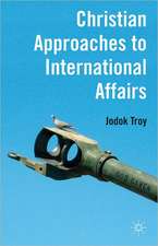 Christian Approaches to International Affairs