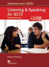 Improve Your Skills: Listening & Speaking for IELTS 6.0-7.5 Student's Book with key Pack