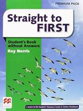 Straight to First Student's Book Without Answers Premium Pack