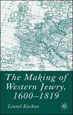 The Making of Western Jewry, 1600-1819