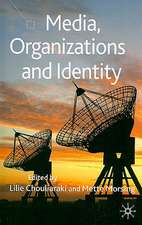 Media, Organizations and Identity