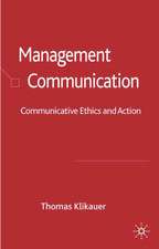 Management Communication: Communicative Ethics and Action