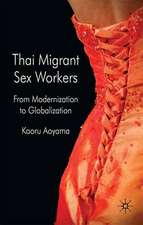 Thai Migrant Sexworkers: From Modernisation to Globalisation