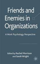 Friends and Enemies in Organizations: A Work Psychology Perspective