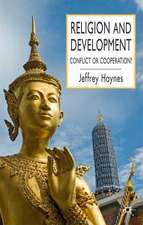 Religion and Development: Conflict or Cooperation?