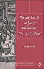 Reading Gossip in Early Eighteenth-Century England