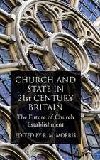 Church and State in 21st Century Britain: The Future of Church Establishment