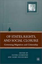 Of States, Rights, and Social Closure: Governing Migration and Citizenship