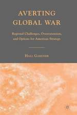 Averting Global War: Regional Challenges, Overextension, and Options for American Strategy