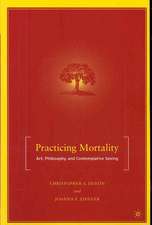 Practicing Mortality: Art, Philosophy, and Contemplative Seeing