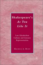 Shakespeare’s As You Like It: Late Elizabethan Culture and Literary Representation