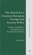 The Search for a Common European Foreign and Security Policy: Leaders, Cognitions, and Questions of Institutional Viability