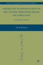 Language and the Renewal of Society in Walt Whitman, Laura (Riding) Jackson, and Charles Olson: The American Cratylus