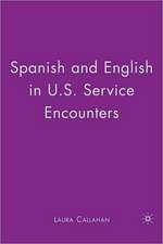 Spanish and English in U.S. Service Encounters