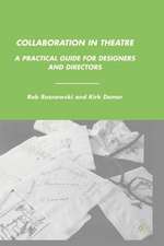 Collaboration in Theatre: A Practical Guide for Designers and Directors