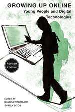 Growing Up Online: Young People and Digital Technologies