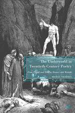 The Underworld in Twentieth-Century Poetry: From Pound and Eliot to Heaney and Walcott