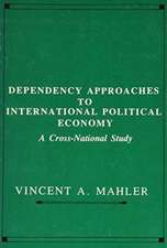 Dependency Approaches to International Political Economy – A Cross–National Study