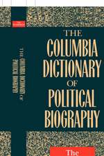 The Columbia Dictionary of Political Biography