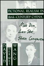 Fictional Realism in Twentieth–Century China – Mao Dun, Lao She, Shen Congwen