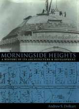 Morningside Heights – A History of It′s Architecture & Development