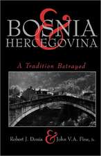 Bosnia and Hercegovina: A Tradition Betrayed