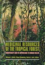 Medicinal Resources of the Tropical Forest – Biodiversity and Its Importance to Human Health