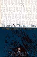 Natures Thumbprint – The New Genetics of Personality