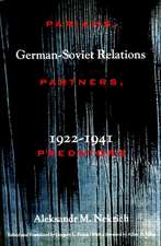 Pariahs, Partners, Predators – German–Soviet Relations, 1922 – 1941