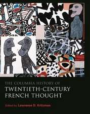 The Columbia History of Twentieth–Century French Thought