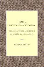 Human Services Management – Organizational Leadership in Social Work Practice