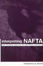 Interpreting NAFTA – The Science & Art of Political Analysis (Paper)