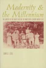 Modernity & the Millenium – The Genesis of the Baha′i Faith in the Nineteenth–Century Middle East