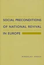 Social Preconditions of National Revival in Europe – A Comparative Analysis of the Social Composition of Patriotic Groups Among the Smaller European