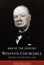 Man of the Century – Winston Churchill & His Legend