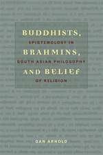 Buddhist, Brahmins and Belief – Epistemology in South Asian Philosophy of Religion