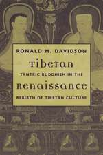 Tibeten Renaissance – Tantric Buddhism in the Rebirth of Tibetan Culture