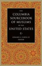 The Columbia Sourcebook of Muslims in the United States