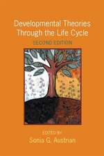 Developmental Theories Through the Life Cycle 2e