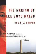 The Making of Lee Boyd Malvo – The D.C. Sniper