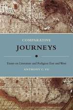 Comparative Journeys – Essays on Literature and Religion East and West