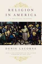 Religion in America – A Political History