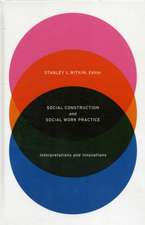 Social Construction and Social Work Practice – Interpretations and Innovations