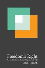 Freedom's Right: The Social Foundations of Democratic Life